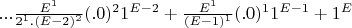 $...\frac{E^1}{2^1.(E-2)^2}(.0)^21^{E-2}+\frac{E^1}{(E-1)^1}(.0)^11^{E-1}+1^E$