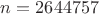 $n=2644757$