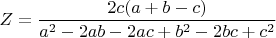 $Z = \dfrac{2c(a + b - c)}{a^2 - 2ab - 2ac + b^2 - 2bc + c^2}$