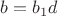 $b=b_1d$