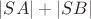 $|SA|+|SB|$