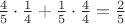 ${4\over5}\cdot{1\over4}+{1\over5}\cdot{4\over4}={2\over5}$