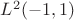 $L^{2}(-1, 1)$