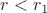 $r<r_{1}$