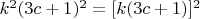 $k^2(3c+1)^2=[k(3c+1)]^2$