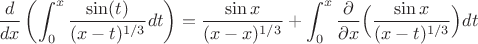 $$  \frac {d}{dx}}\left(\int _{0}^{x}\dfrac{\sin(t)}{(x-t)^{1/3}}dt\right)=\dfrac {\sin x}{(x-x)^{1/3}}+\int _{0}^{x}{\frac {\partial }{\partial x}} \Big(\dfrac {\sin x}{(x-t)^{1/3}}\Big)dt  $$