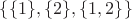 $\{\{1\}, \{2\}, \{1, 2\}\}$