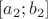 $[a_2; b_2]$
