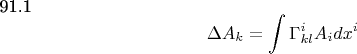 91.1$$\Delta A_k=\int{ \Gamma^i_{kl}A_i}dx^{i}$$