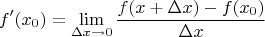 $$f'(x_0) = \lim\limits_{\Delta x \to 0} \dfrac {f(x+\Delta x) - f(x_0)}{\Delta x}$$