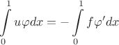 $\displaystyle\int\limits_0^1u\varphi dx=-\displaystyle\int\limits_0^1f\varphi' dx$