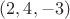 $(2,4,-3)$