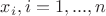 $x_i,i=1,...,n$