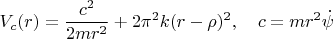 $$V_c(r)=\frac{c^2}{2mr^2}+2\pi^2k(r-\rho)^2,\quad c=mr^2\dot \psi$$
