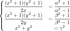 $\left\{\begin{matrix}
\dfrac{(x^2+1)(y^2+1)}{2x} & =\dfrac{\alpha ^2+1}{\alpha ^2-1}\\ 
\dfrac{(x^2+1)(y^2+1)}{2y} & =\dfrac{\beta ^2+1}{\beta ^2-1}\\ 
x^2+y^2 & =\gamma ^2
\end{matrix}\right.$