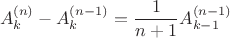 $$A^{(n)}_k-A^{(n-1)}_k=\dfrac{1}{n+1}A^{(n-1)}_{k-1}$$