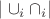 $| \cup_i \cap_i |$