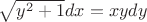 $\sqrt{y^2+1}dx=xydy$