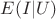 $E(I|U)$