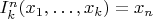 $I^n_k(x_1,\ldots,x_k) = x_n$