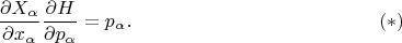 $$\frac{\partial X_\alpha}{\partial x_\alpha}\frac{\partial H}{\partial p_\alpha}=p_\alpha. \eqno(\ast)$$