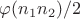 $\varphi (n_1n_2) /2$