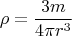 $$\rho=\frac{3m}{4\pi r^3}$$