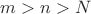 $m>n>N$