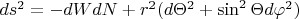 $ds^2=-dWdN+r^2(d \Theta ^2+\sin^2 \Theta d \varphi ^2)$