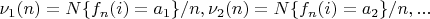 $\nu_1(n)=N\{f_n(i)=a_1\}/n,\nu_2(n)=N\{f_n(i)=a_2\}/n,...$