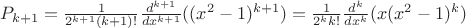 $P_{k+1}=\frac{1}{2^{k+1}{(k+1)!}}\frac{d^{k+1}}{dx^{k+1}}((x^2-1)^{k+1})=\frac{1}{2^{k}{k!}}\frac{d^{k}}{dx^{k}}(x(x^2-1)^{k})$