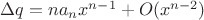 $\Delta q=na_nx^{n-1}+O(x^{n-2})$