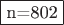 $\fbox{n=802}$