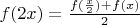 $f(2x)=\frac{f(\frac{x}{2})+f(x)}{2}$