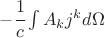 $ - \cfrac{1}{c} \int A_k j^k d\Omega $