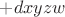 $+dxyzw$