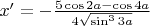 $x'=-\frac{5\cos 2a - \cos 4a}{4\sqrt{\sin^3 3a}}$