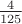 $\frac{4}{125}$