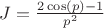 $J = \frac{2 \cos(p) - 1}{p^2}$