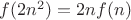 $f(2n^2)=2nf(n)$