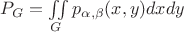 $P_G=\iint\limits_G p_{\alpha, \beta}(x, y) dx dy$