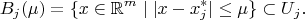 $$B_j(\mu)=\{x\in\mathbb{R}^m\mid|x-x^*_j|\le\mu\}\subset U_j.$$