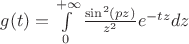 $g(t)=\int\limits_0^{+\infty}\frac{\sin^2 (pz)}{z^2}e^{-tz}dz$