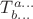 $T_{b...}^{a...}$