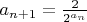 $a_{n+1}=\frac{2}{2^{a_n}}$