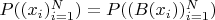 $P((x_i)_{i=1}^N) = P((B(x_i))_{i=1}^N)$