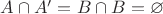 $A\cap A' = B\cap B = \varnothing$