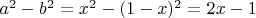 $a^2-b^2=x^2-(1-x)^2=2x-1$