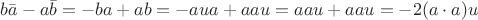 $b\bar{a}-a\bar{b}=-ba+ab=-aua+aau=aau+aau=-2(a\cdot a)u$