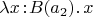 $\lambda x\!:\! B(a_2).\,x$